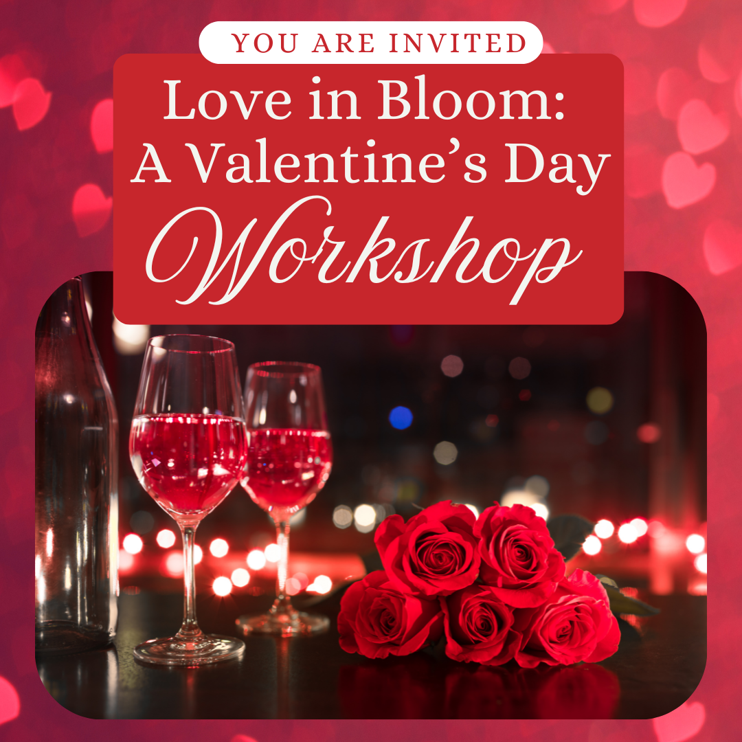 Love in Bloom: A Valentine’s Floral Workshop