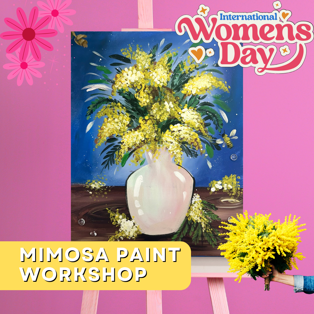 Women’s Day: Mimosa Paint Workshop 
