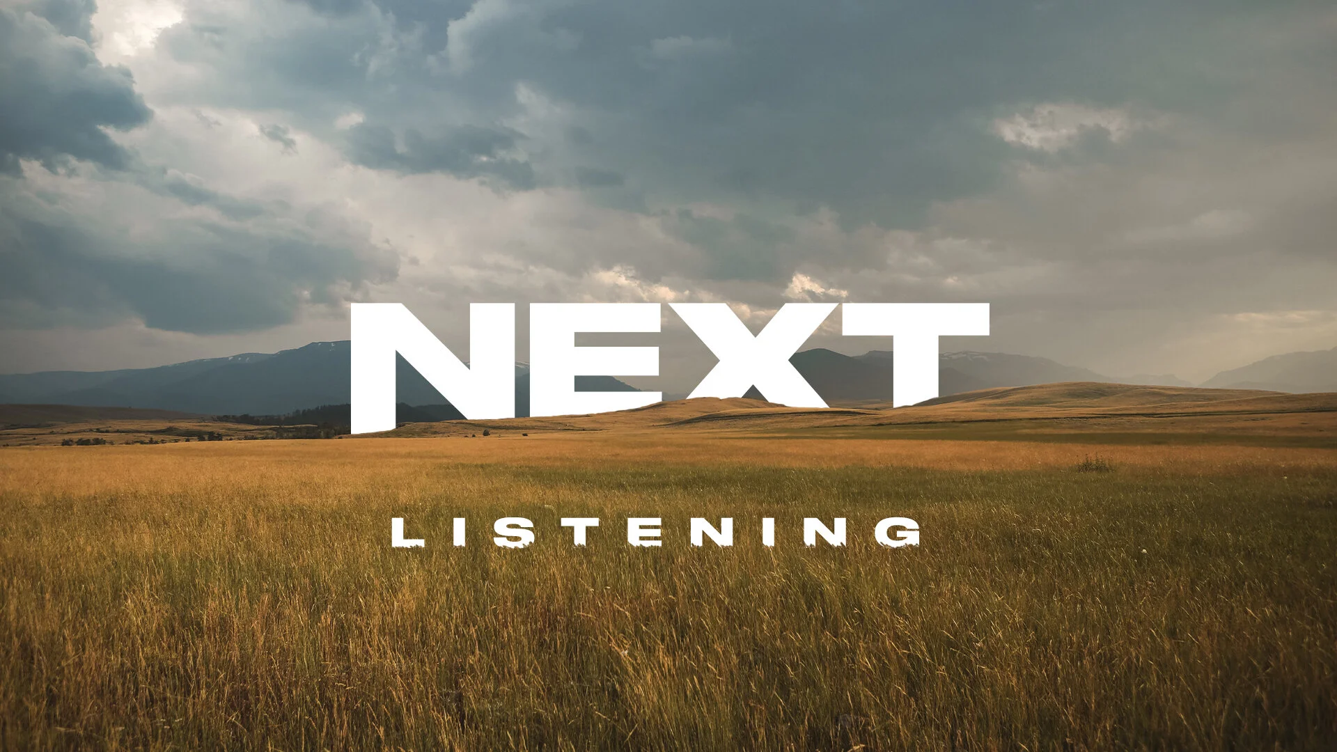 Next (Listening)