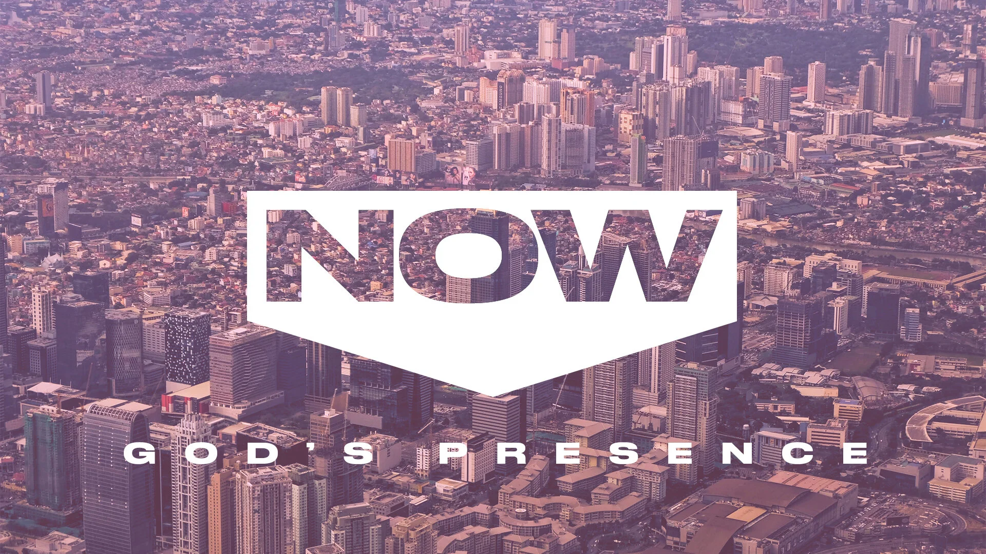 Now (God’s Presence)