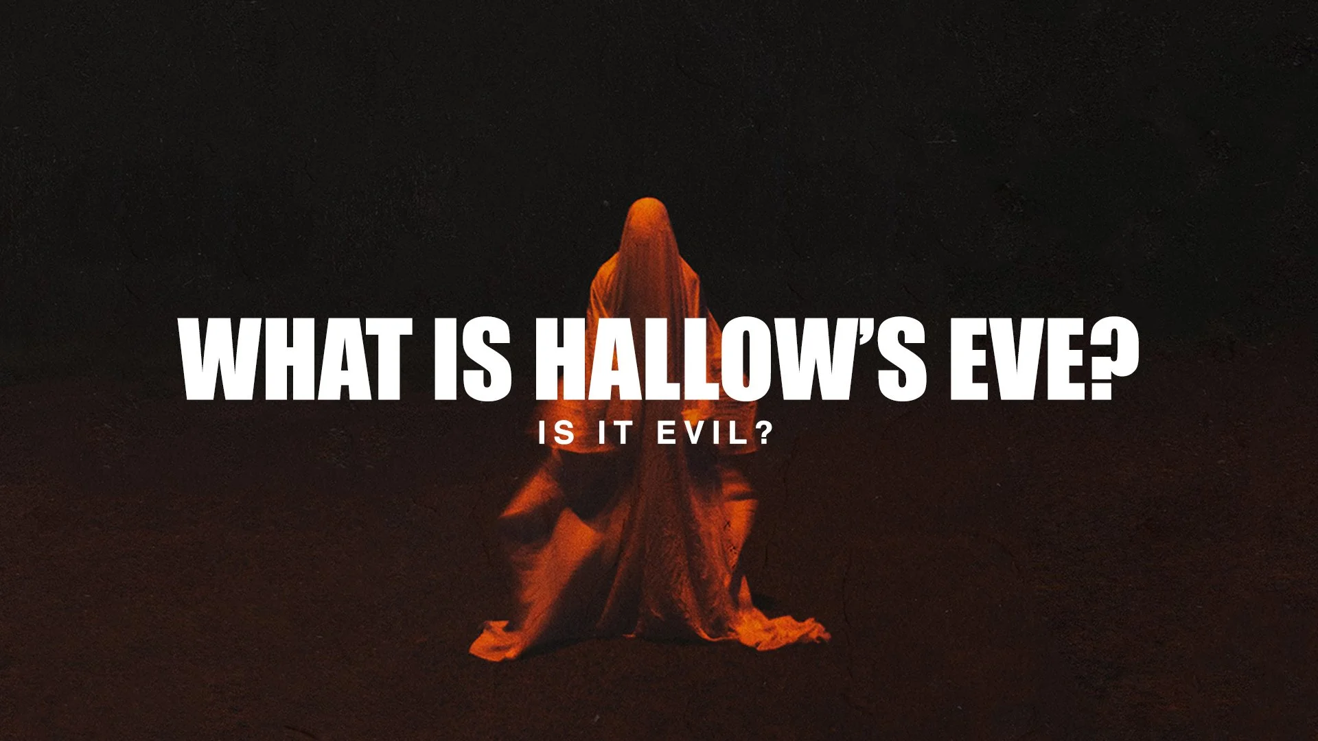 What is Hallow’s Eve (Is it Evil?)