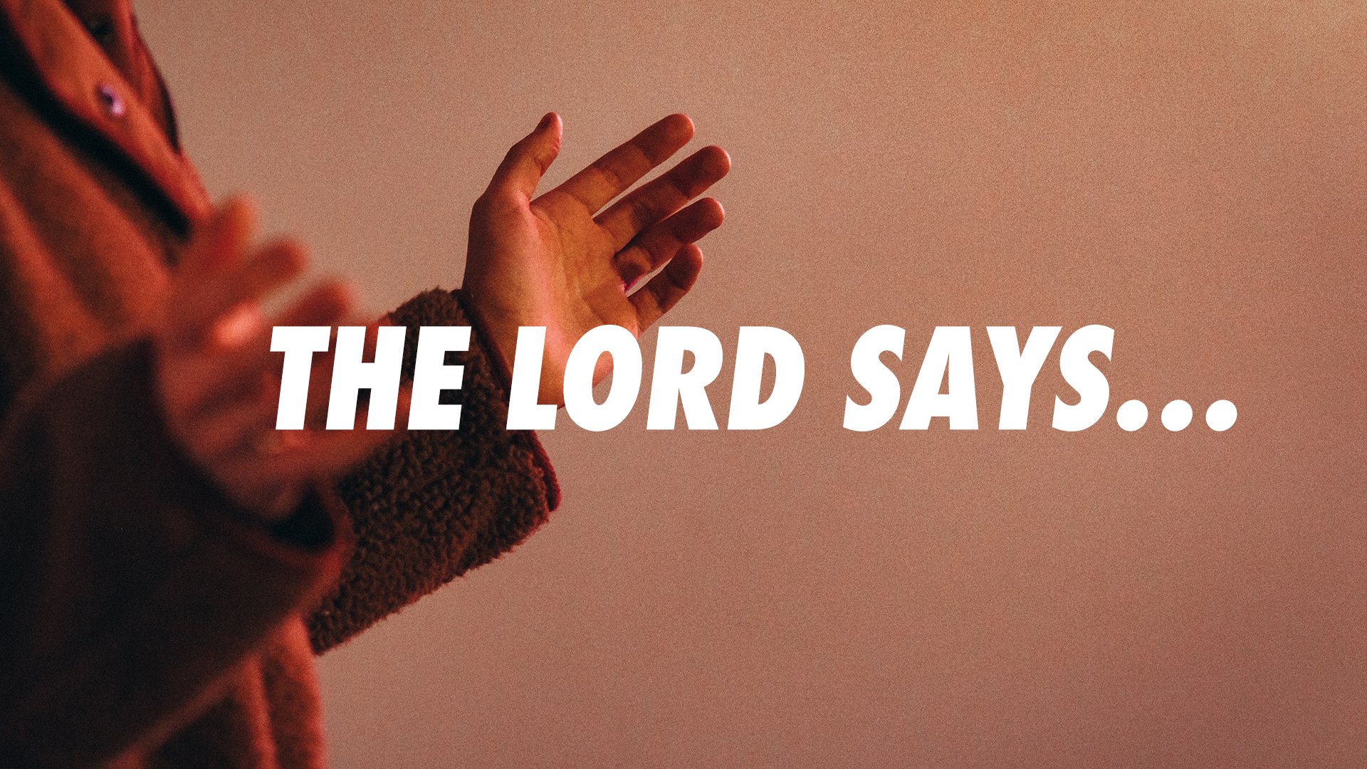 The Lord Says…