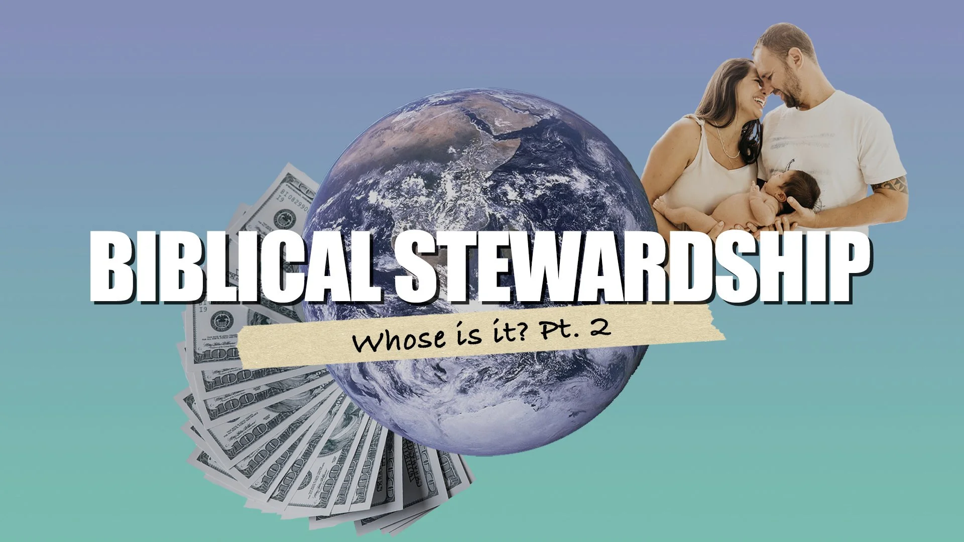 Biblical Stewardship (Whose is it? Pt. 2)