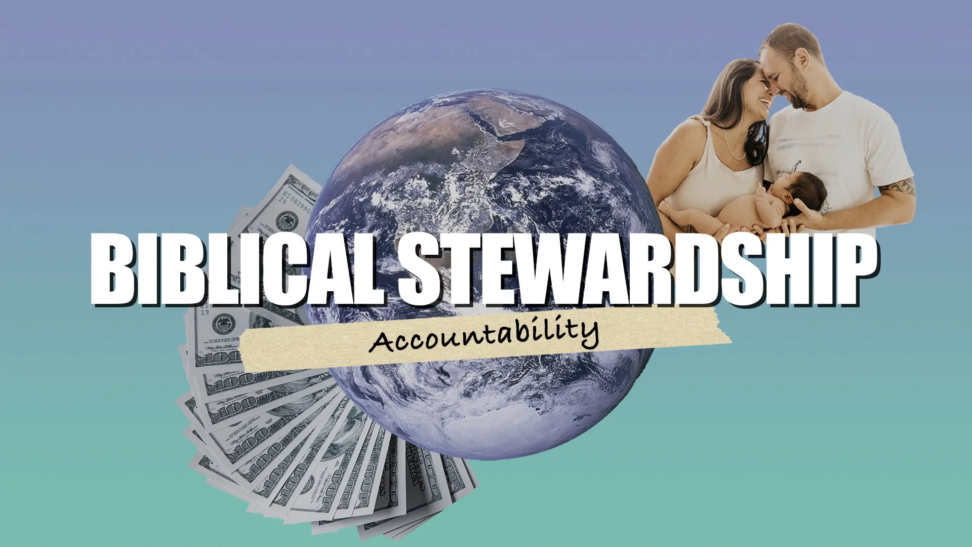 Biblical Stewardship (Accountability)