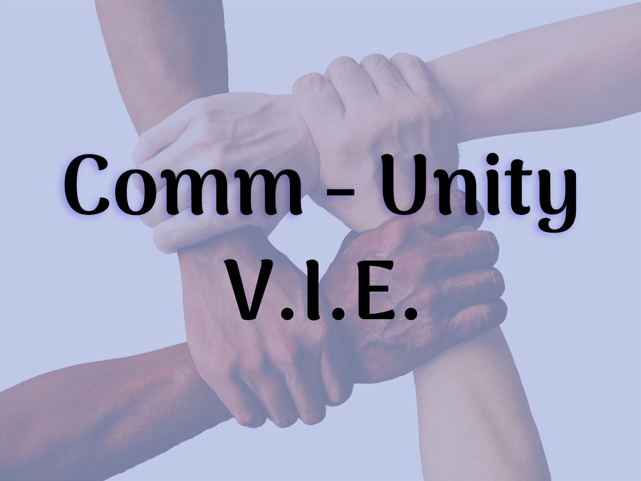 8/14/22 Comm-Unity (V.I.E)