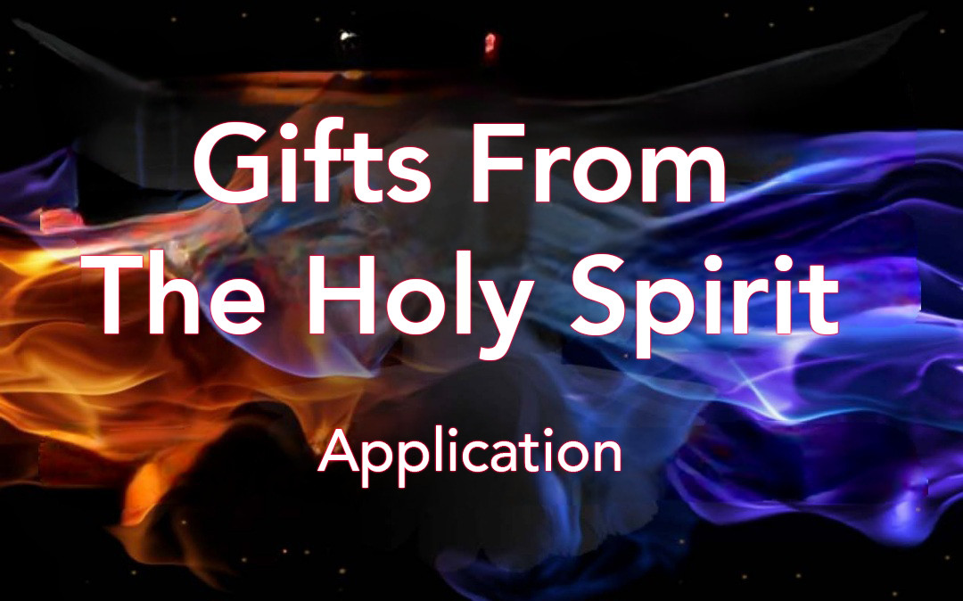 12/10/23 Gifts From The Holy Spirit: Application
