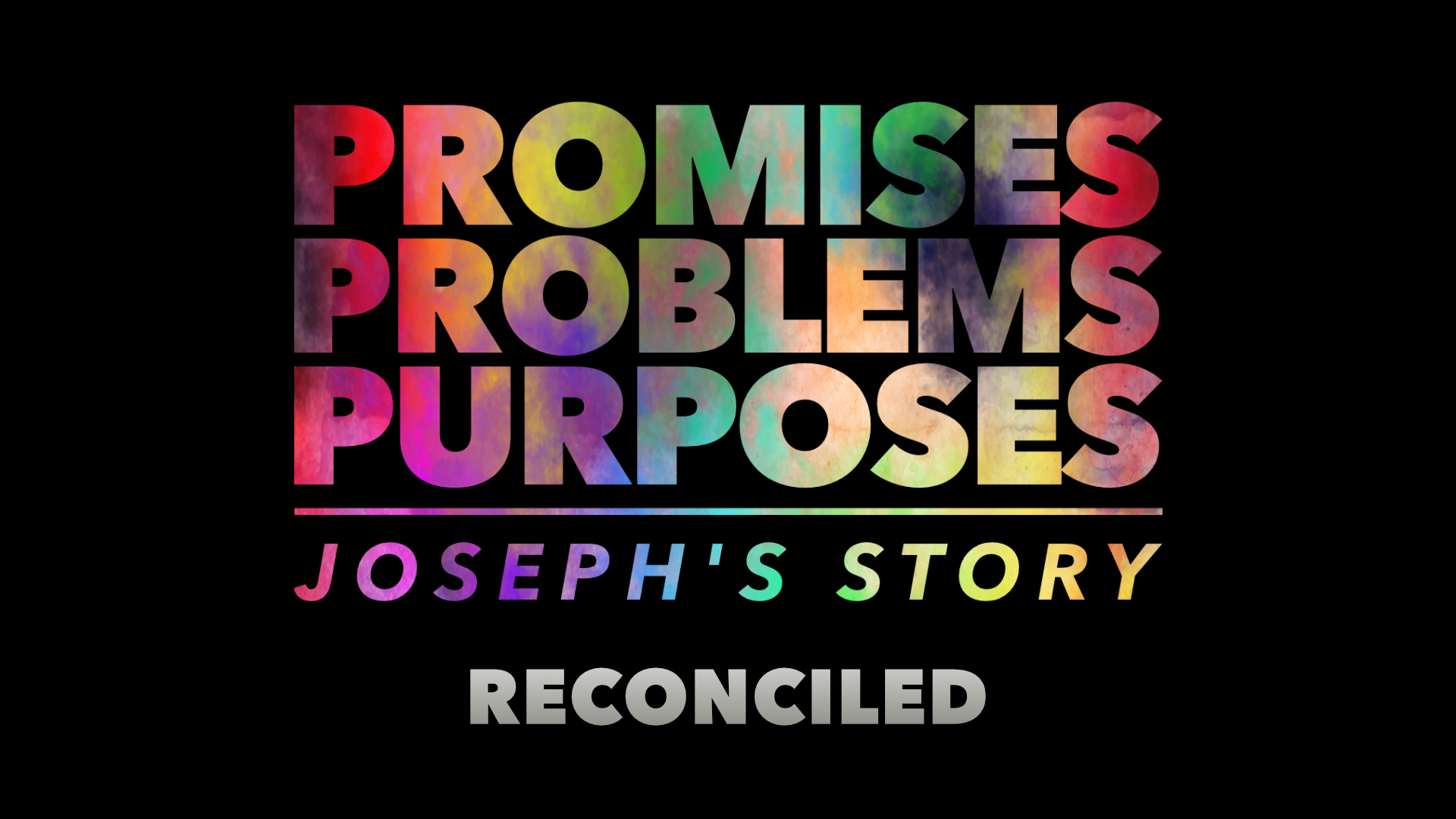 5/19/24 Promises, Problems, Purposes: Reconciled