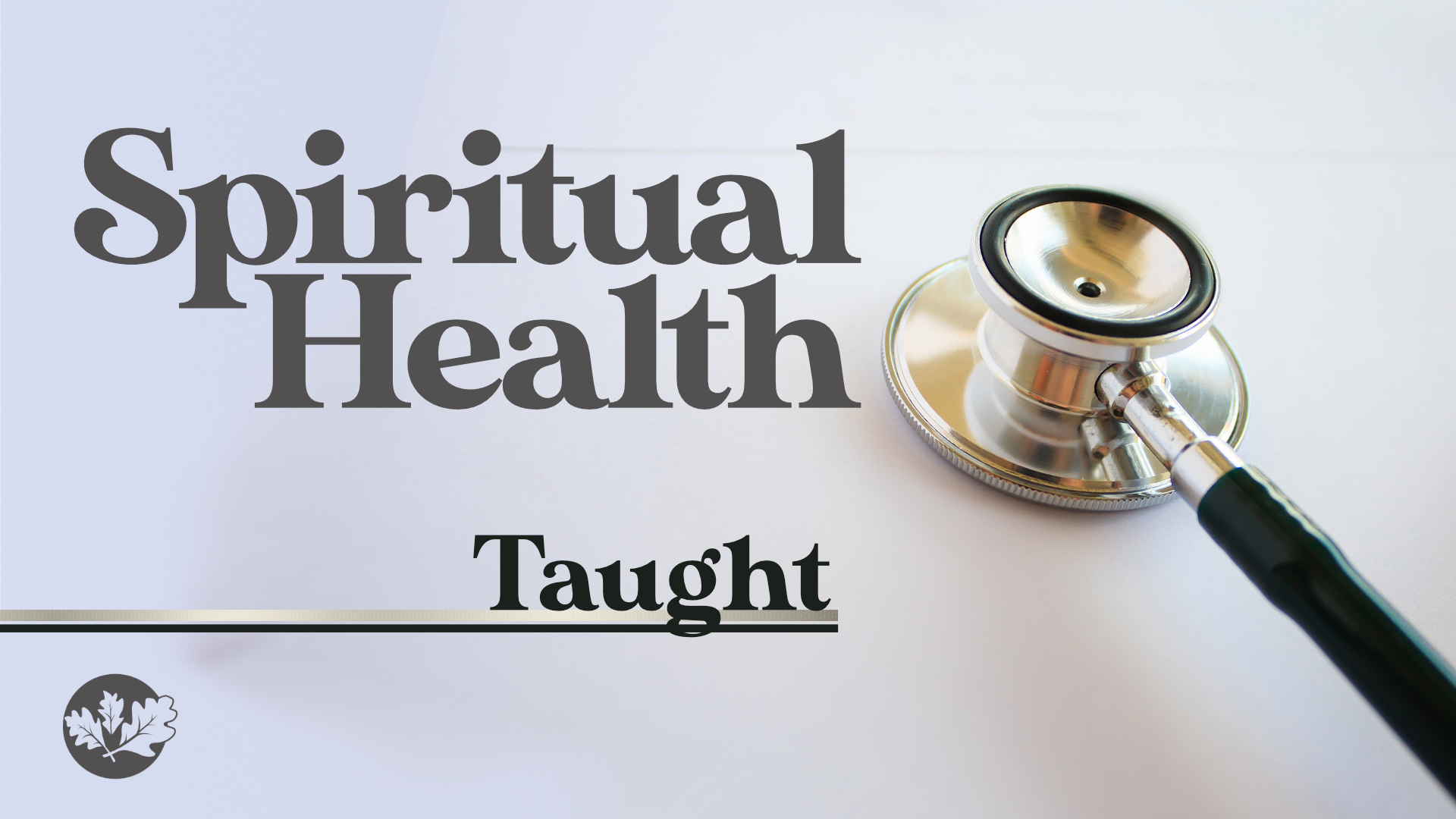 05/26/24 Spiritual Health: Taught