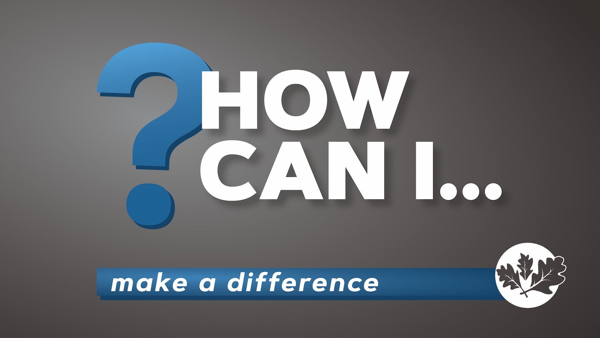 7/7/24 How Can I…Make A Difference?