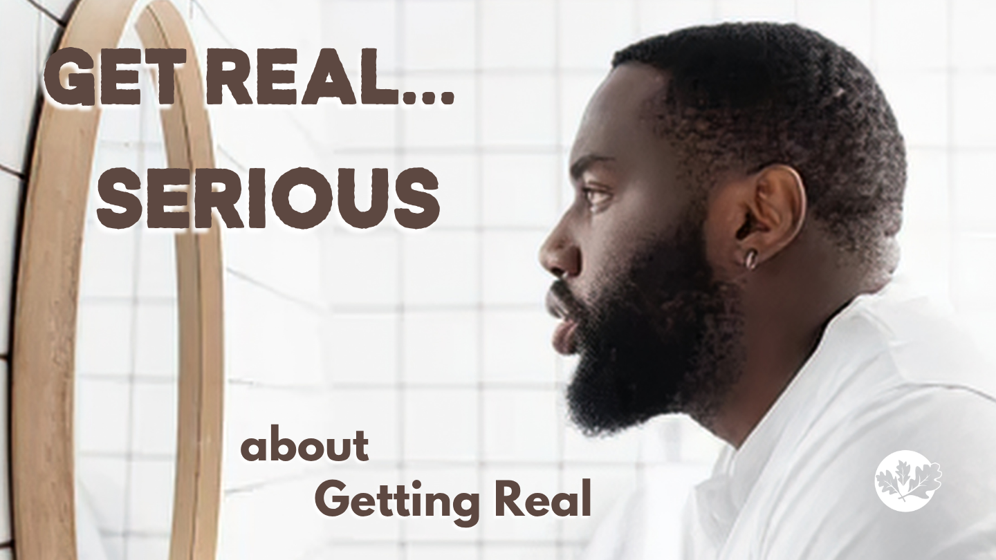 07/26/26 - Get Real…Serious - About Getting Real episode artwork