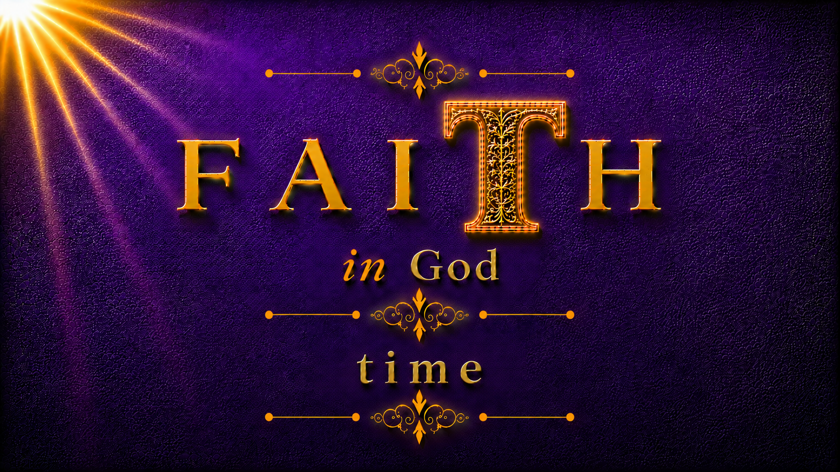 09/13/26 - FAITH in God - time