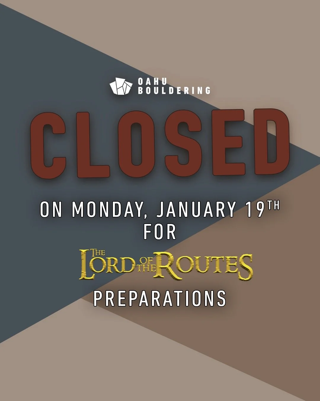 Hey all, we're closed this coming Monday, 1/19 to get ready for the upcoming Lord of the Routes comp! Hope you're all ready for a full gym reset!
