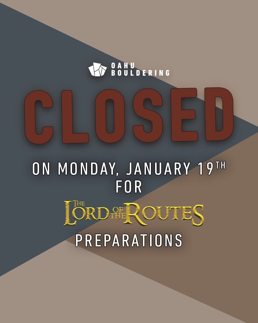 Hey all, we're closed this coming Monday, 1/19 to get ready for the upcoming Lord of the Routes comp! Hope you're all ready for a full gym reset!