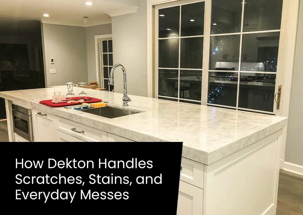 How Dekton Handles Scratches, Stains, and Everyday Messes