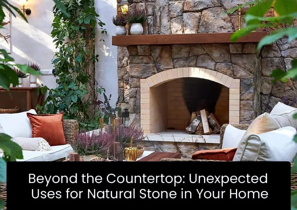 Beyond the Countertop: Unexpected Uses for Natural Stone in Your Home