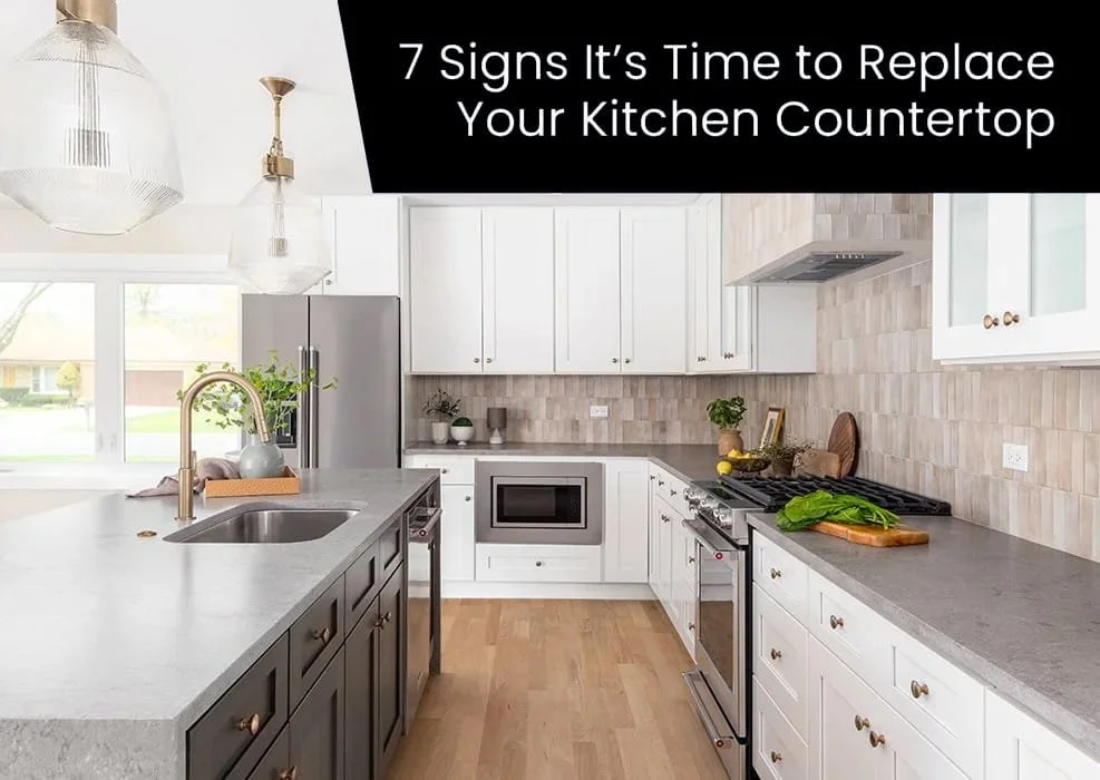 7 Signs It’s Time to Replace Your Kitchen Countertop