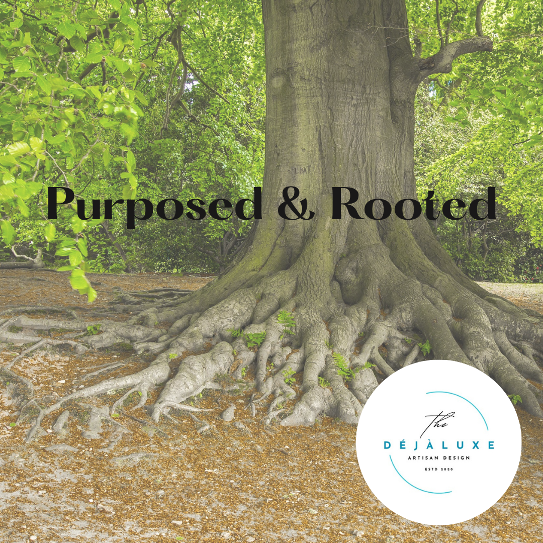 Purposed and Rooted.png