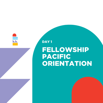 Fellowship Pacific Orientation