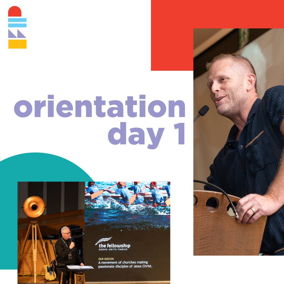 Fellowship Pacific Orientation - Day 1