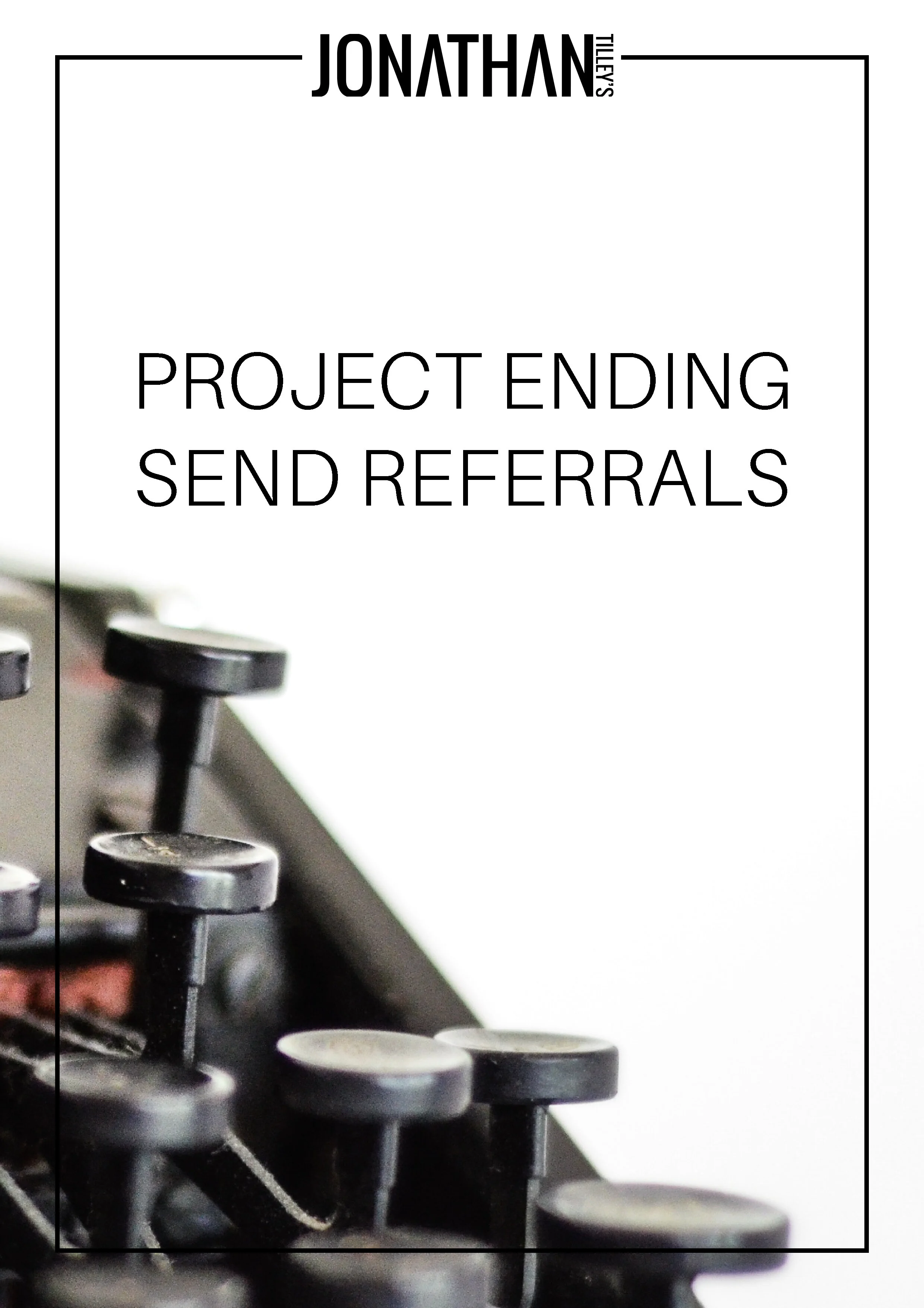 Project Ending Send Referrals