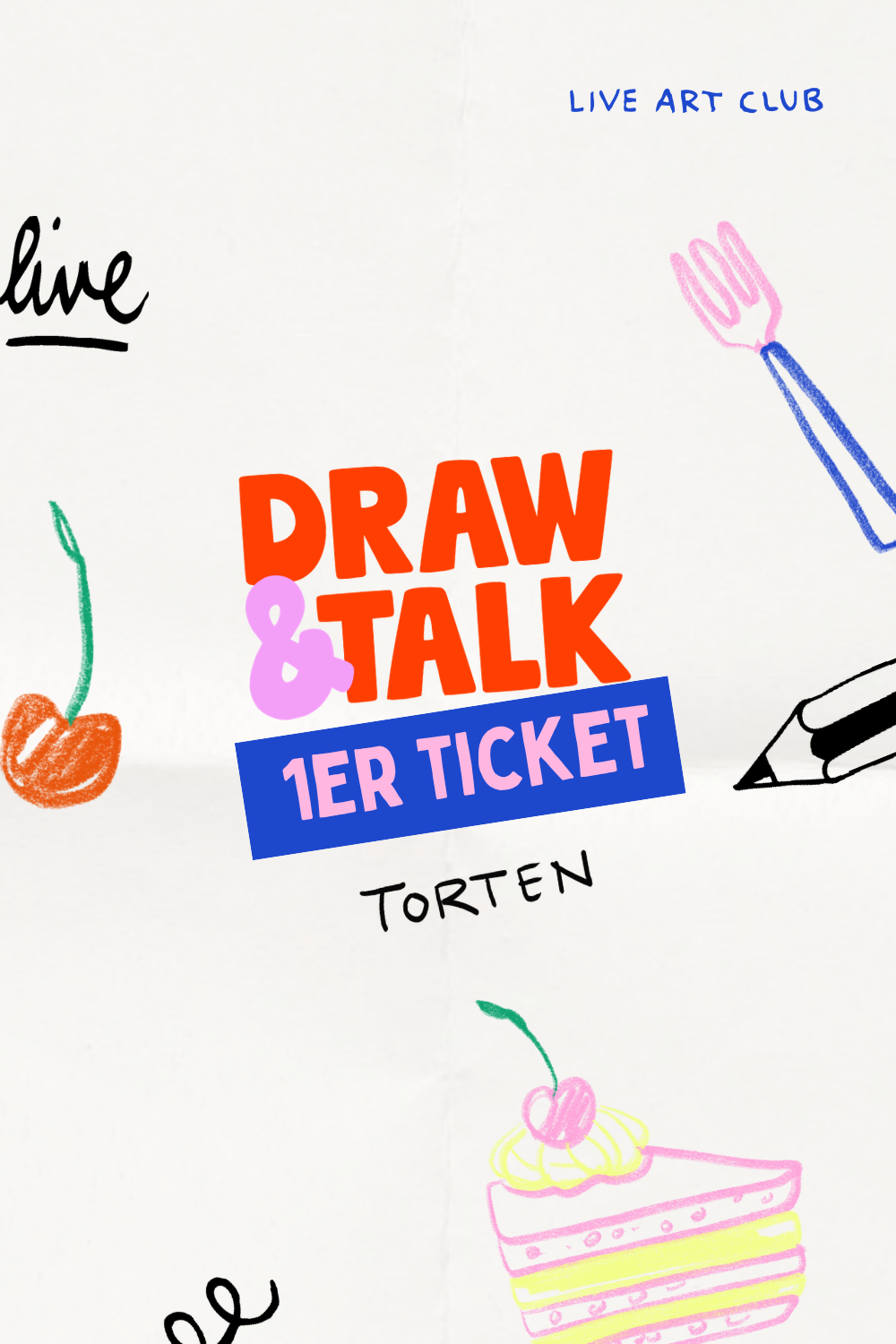Draw & Talk | Torten 27.05.