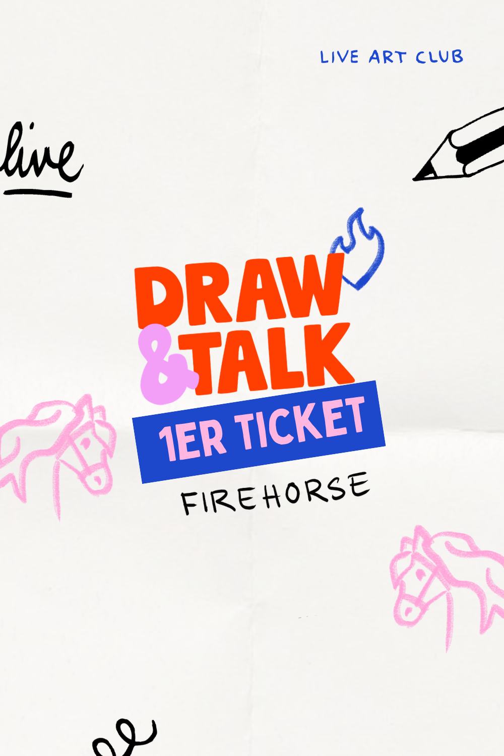 Draw & Talk | Firehorse 29.04.