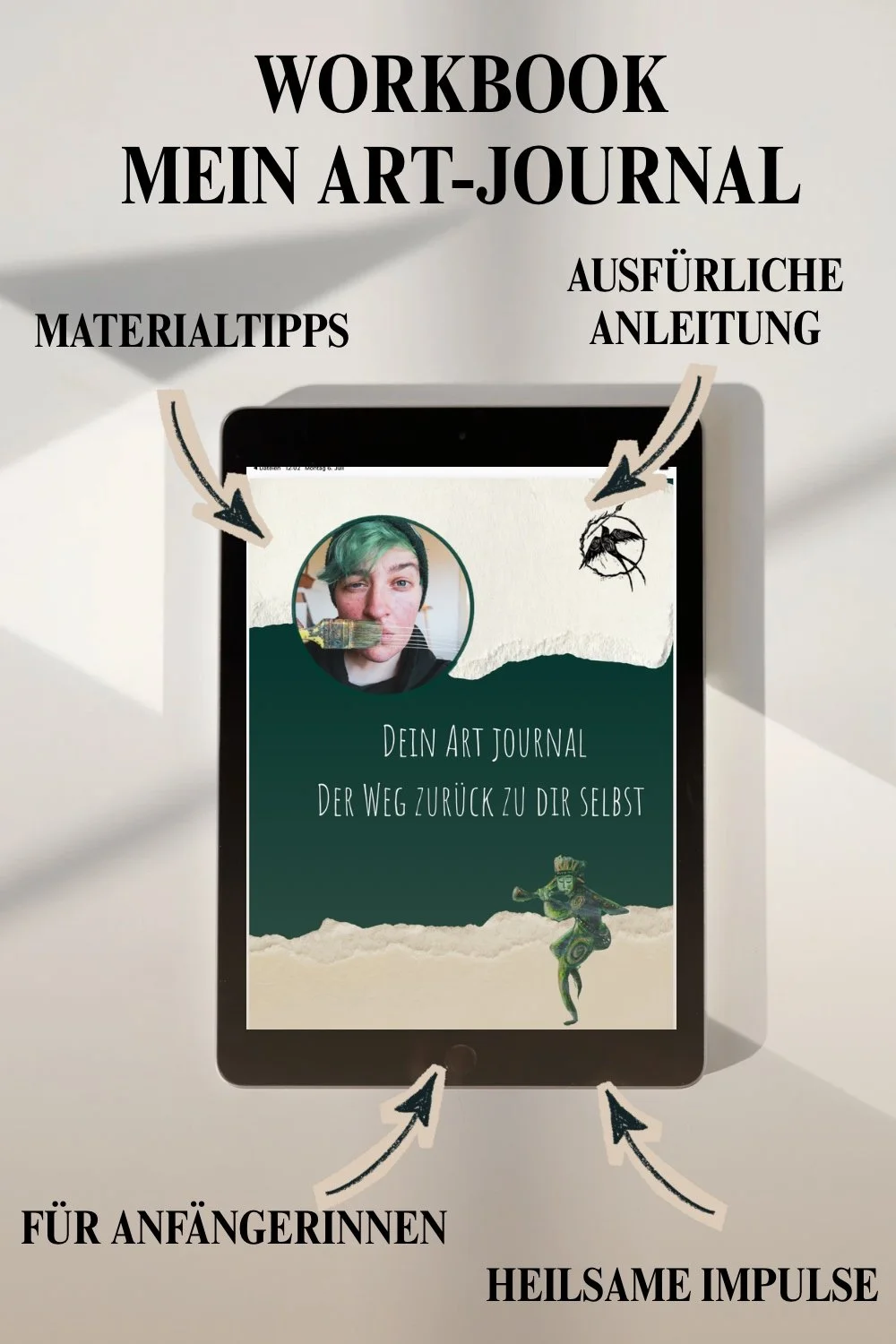 Titelbild eines Arbeitsbuchs namens 'Mein Art-Journal'. Es zeigt einen Tablet-Bildschirm mit einem Profilbild, einer Illustration eines tanzenden Dinosauriers und einer Zeichnung eines Insekts. Der Text auf dem Buch lautet: 'Dein Art Journal - Der Weg zurück zu dir selbst'. Es gibt Hinweise auf Materialtipps, ausführliche Anleitung, für Anfängerinnen und heilsame Impulse.