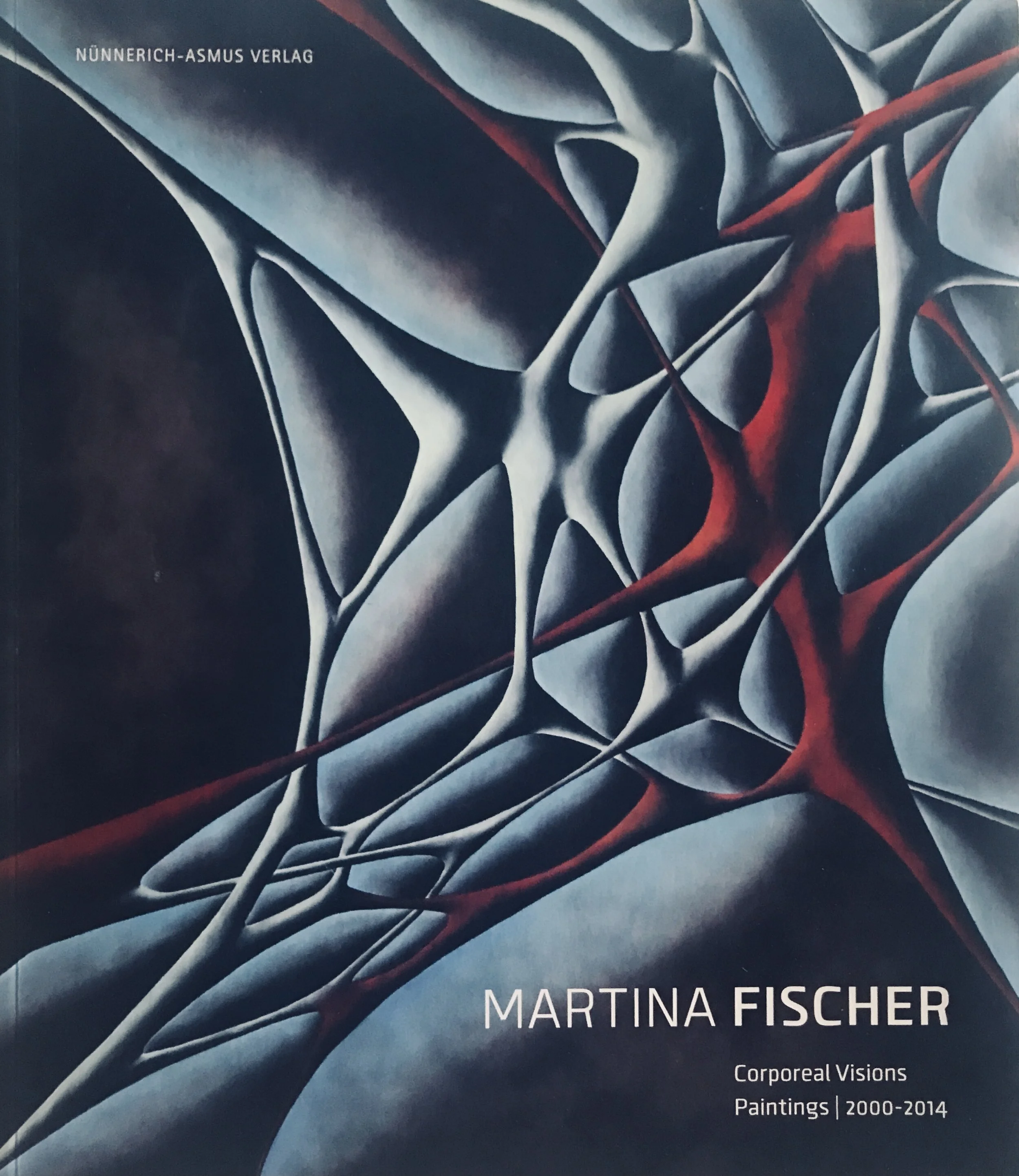Martina Fischer monograph published by Nunnerich-Asmus Verlag featuring the critical essay Corporeal Visuality by Raphy Sarkissian