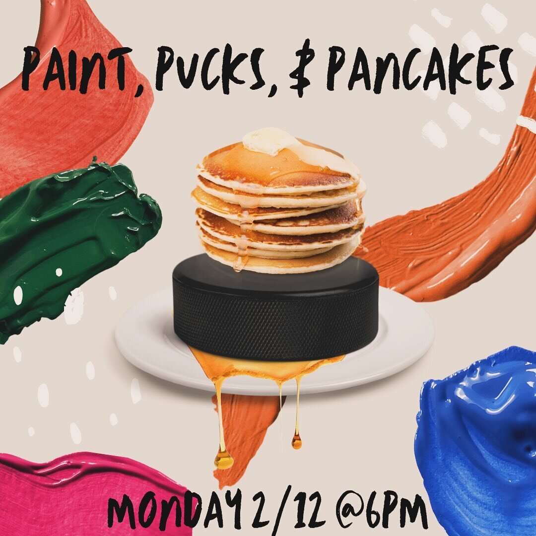 On Monday, 2/12, at 6 PM, play hockey, paint some Valentine&rsquo;s Day gifts, and eat pancakes with us!