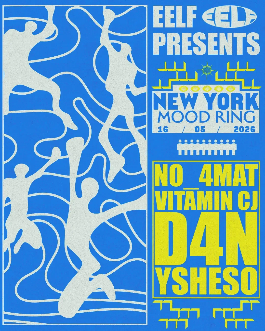 EELF Presents: NEW YORK with No_4mat, D4N, Vitamin CJ and ysheso__