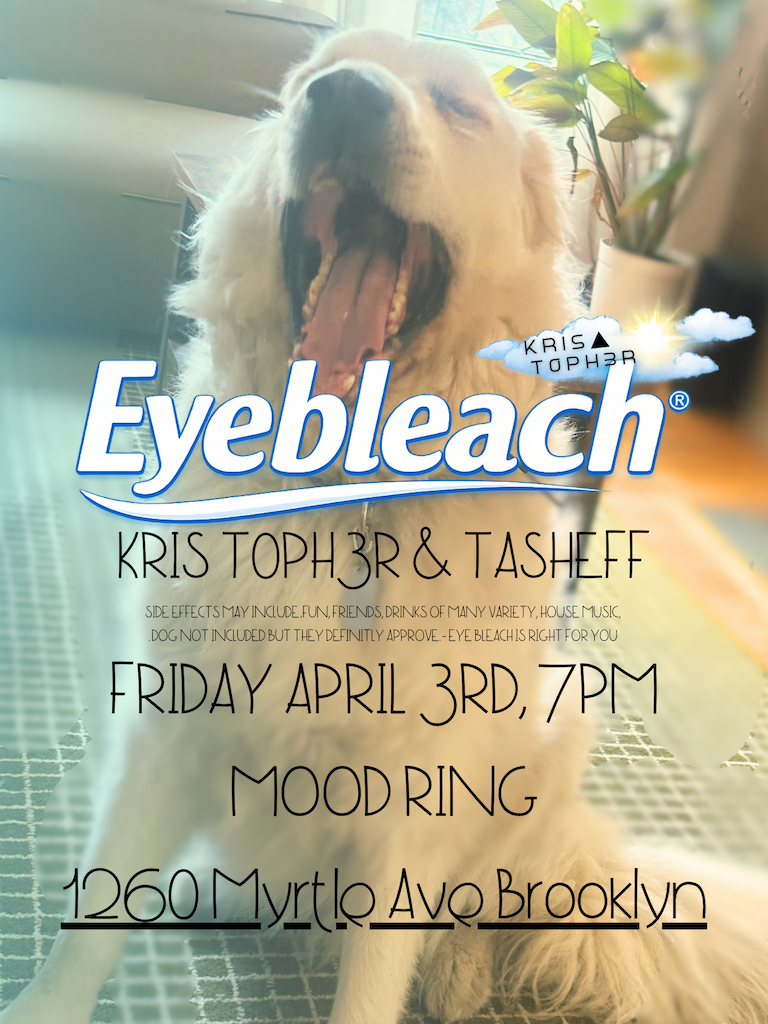 [happy hour] Eyebleach presents KRIS T0PH3R &amp; TASHEFF