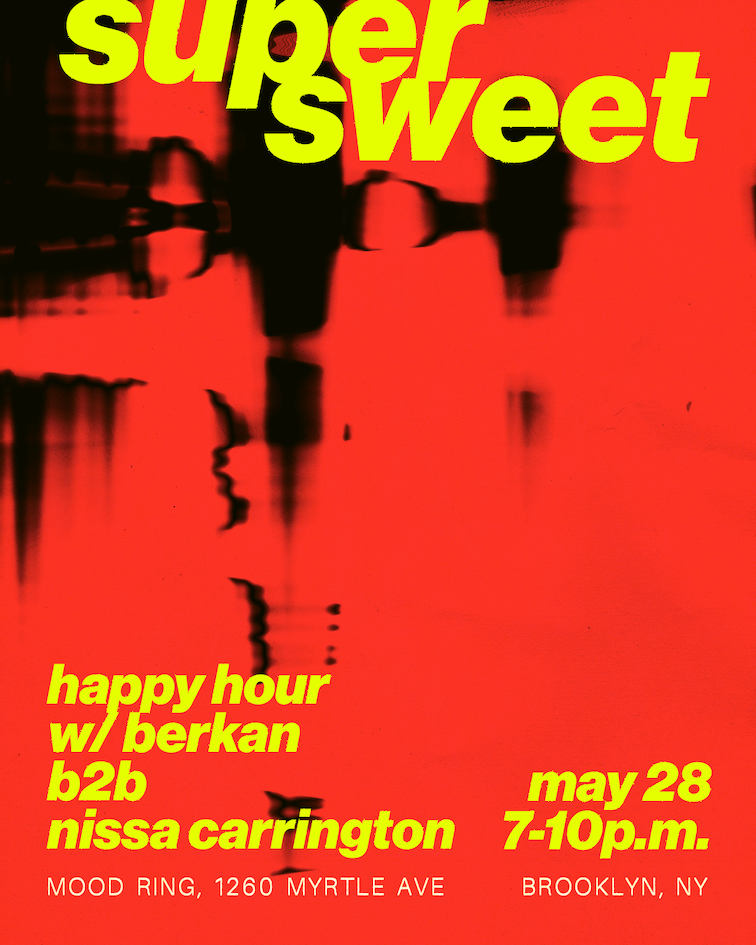 [happy hour] super sweet with BERKAN b2b Nissa Carrington