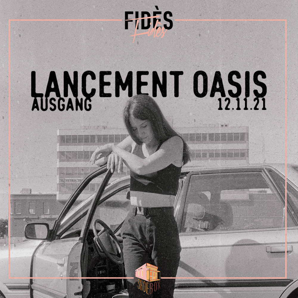 FIDÈS LANCERA SON PREMIER EP, OASIS, AU AUSGANG PLAZA LE 12 NOVEMBRE