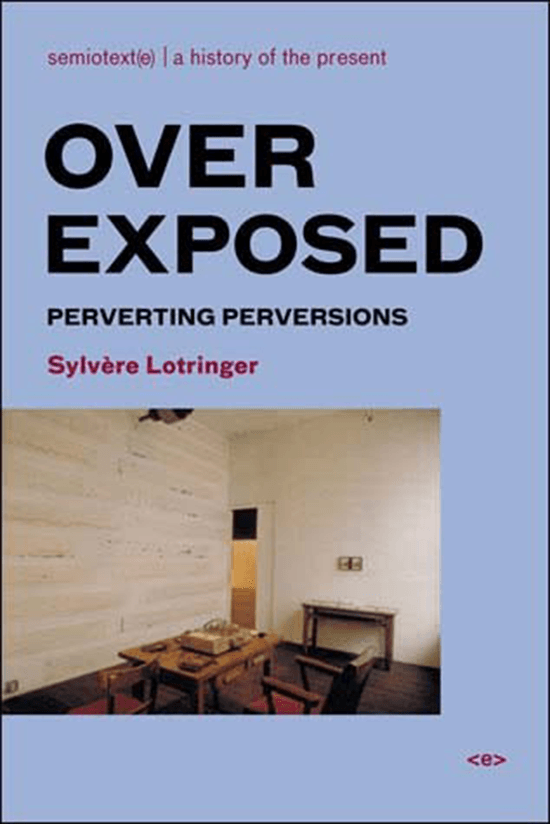 SylvereLotringer_overexposed.png