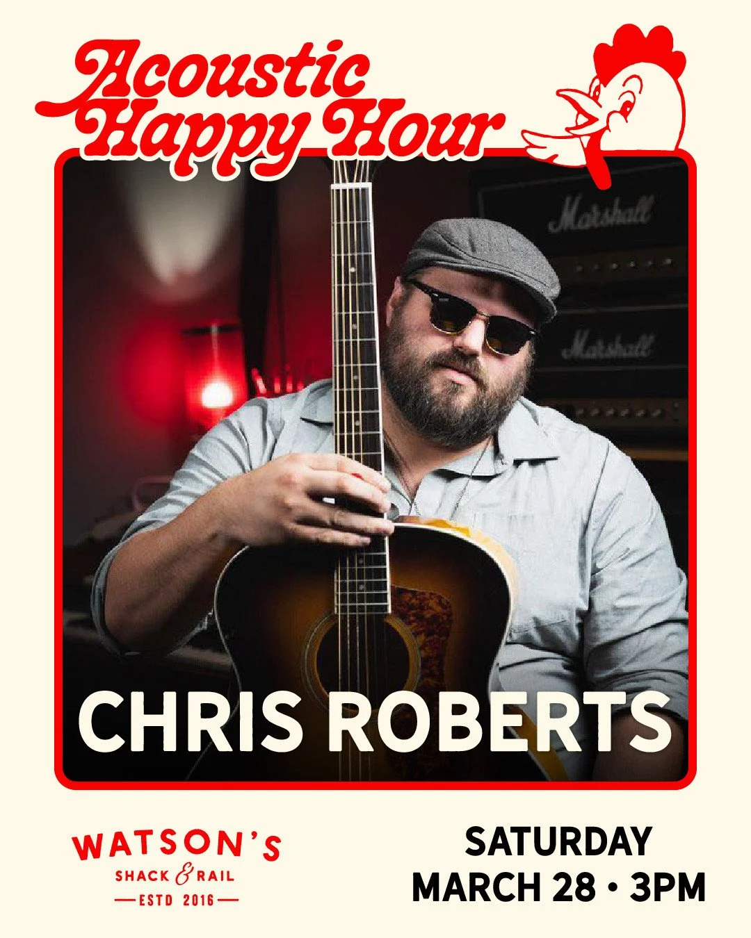 Next week, on Saturday March 28, we'll have Chris Roberts for Acoustic Happy Hour from 3-5pm!