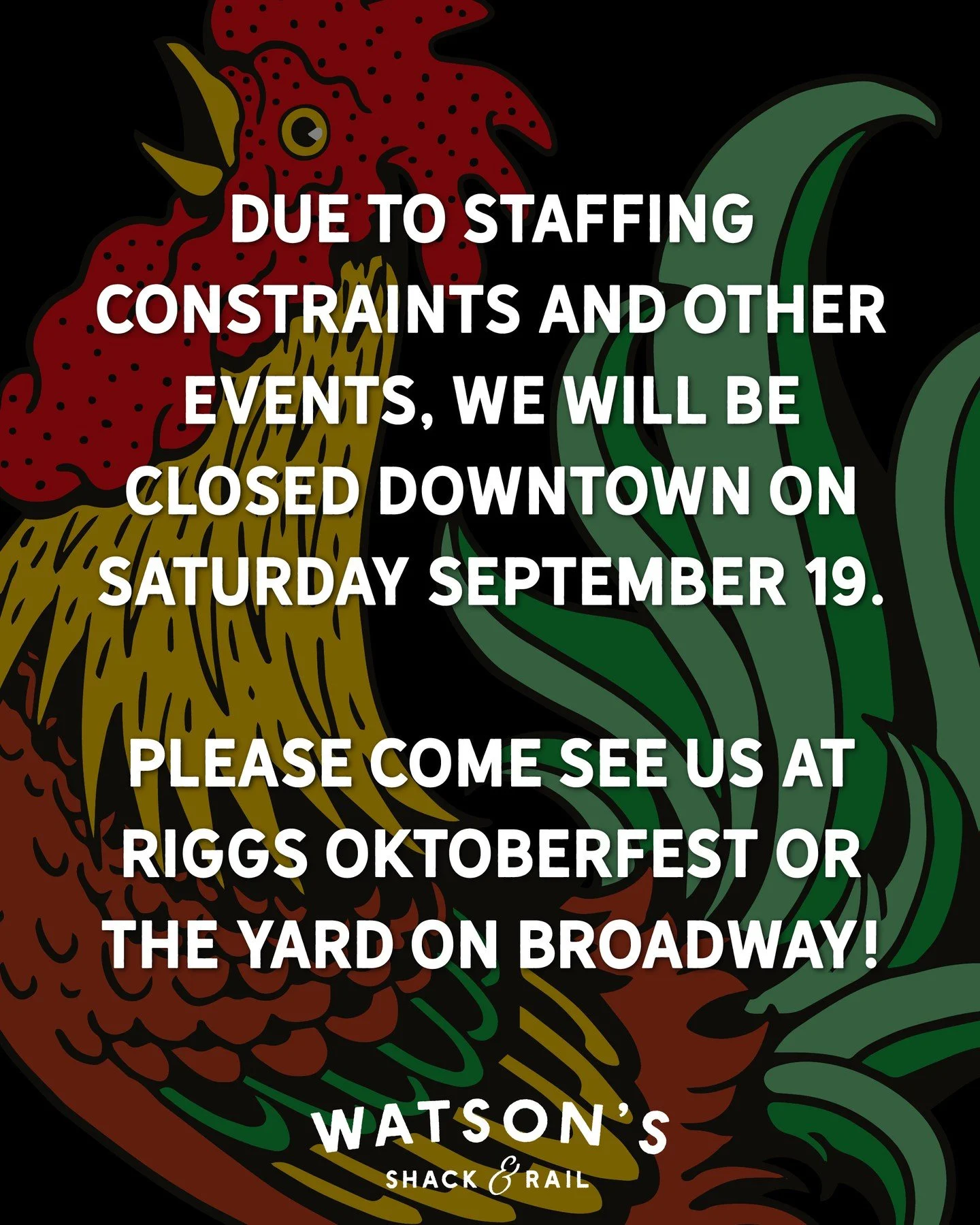 Due to staffing constraints and other events, we will not be open downtown on Sept 19. Please come see us at Riggs Oktoberfest or the Yard on Broadway!