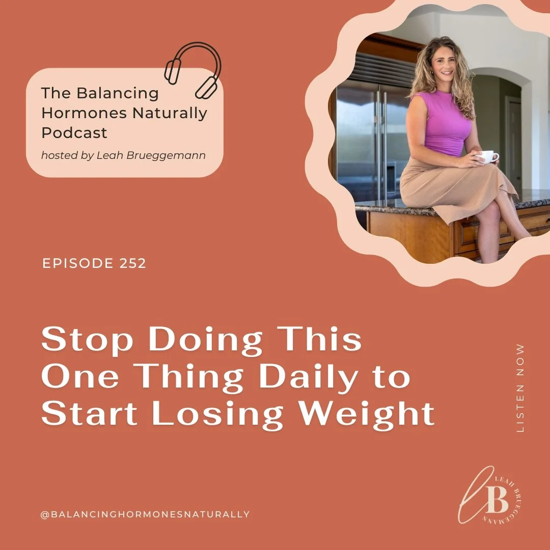 Episode 252: Stop Doing This One Thing Daily to Start Losing Weight