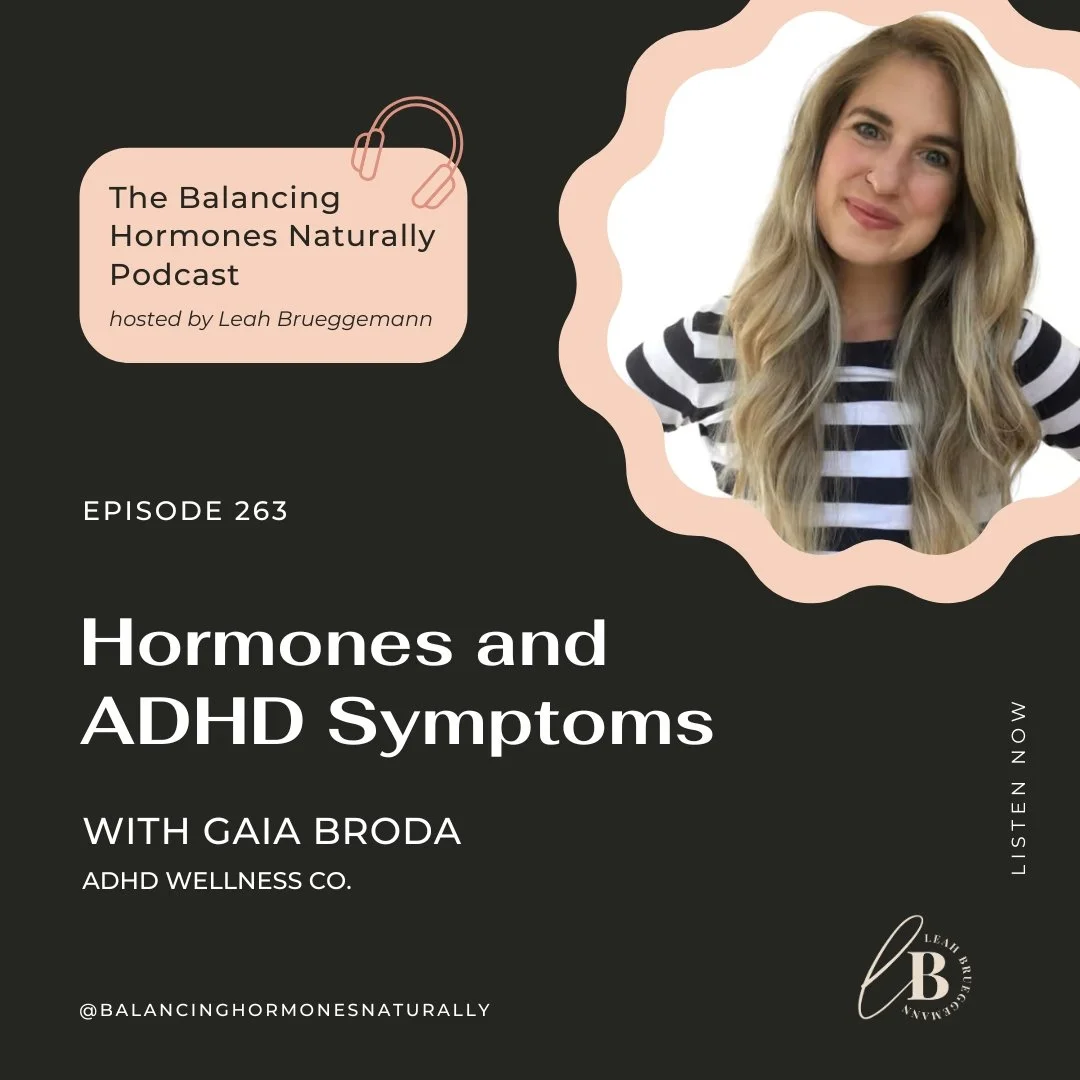Episode 263: Hormones and ADHD Symptoms
