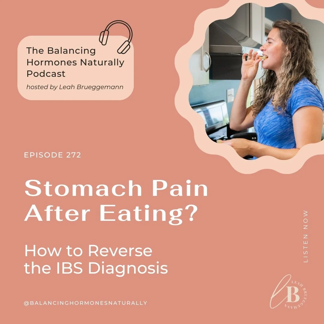 Episode 272: Stomach Pain After Eating? How to Reverse the IBS Diagnosis