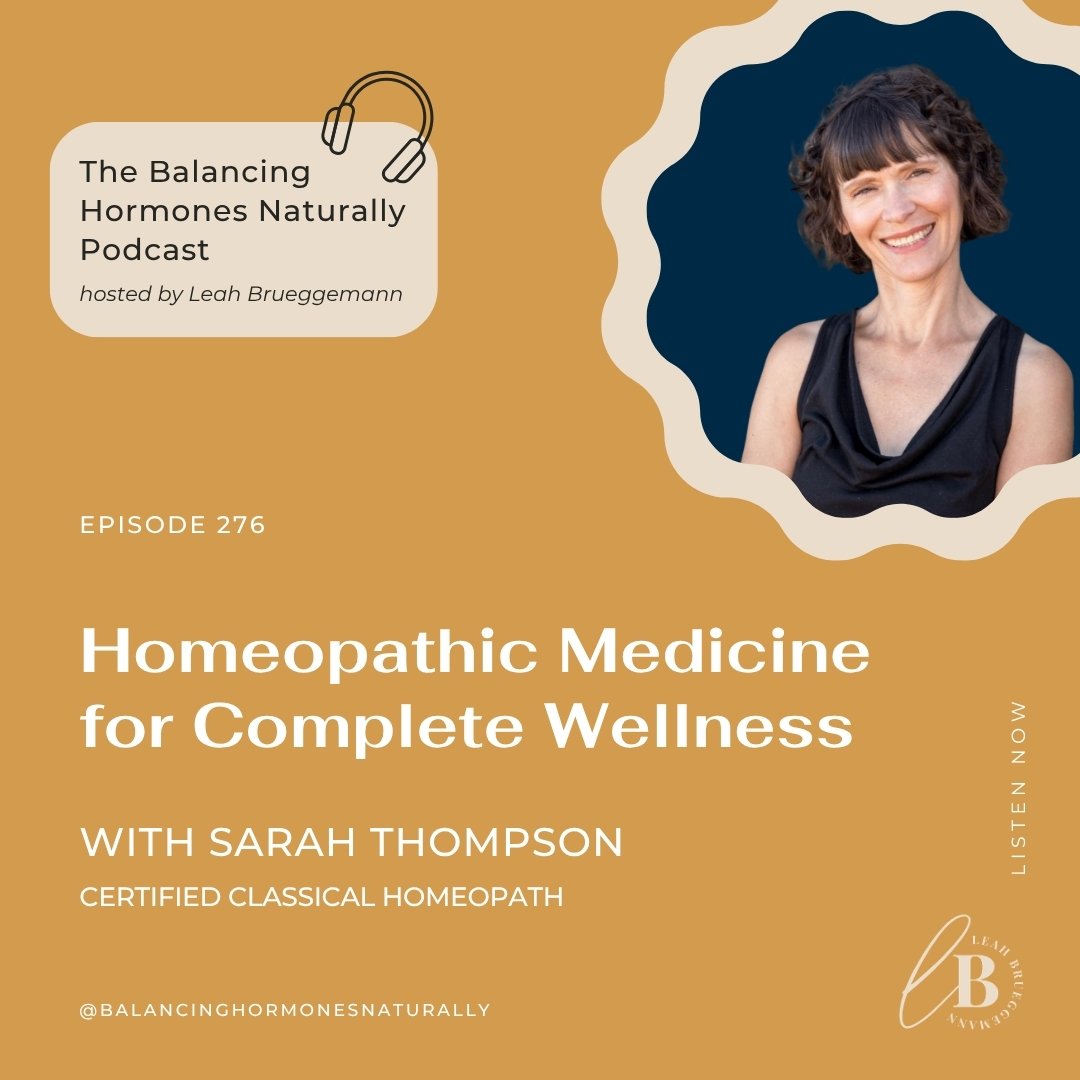 Episode 276: Homeopathic Medicine for Complete Wellness