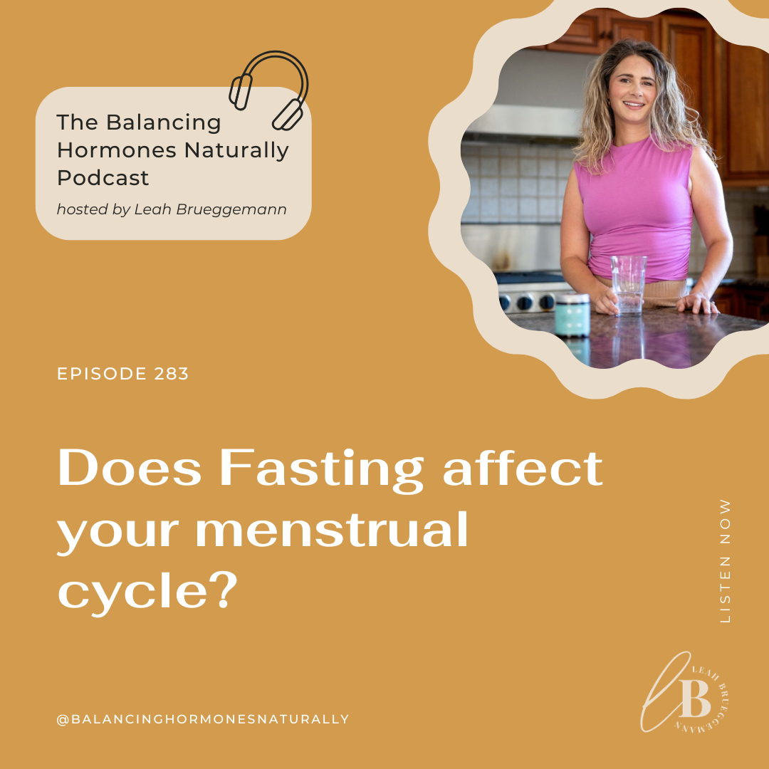 Episode 283: Does Fasting affect your menstrual cycle?