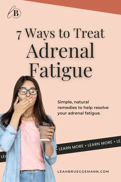 7 Ways to Treat Adrenal Fatigue — Leah Brueggemann Hormone Health