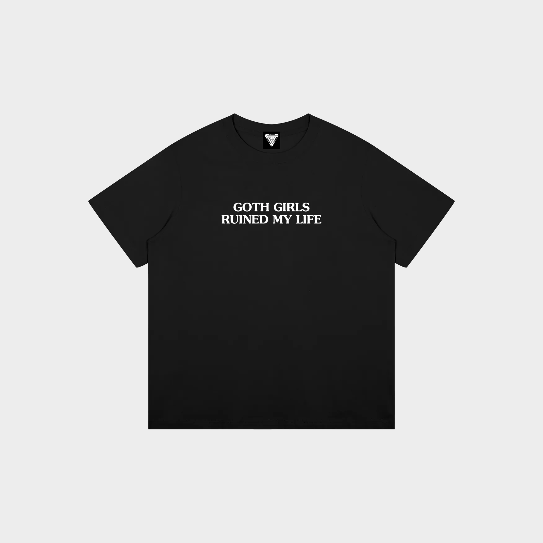 GOTH GIRLS RUINED MY LIFE TEE