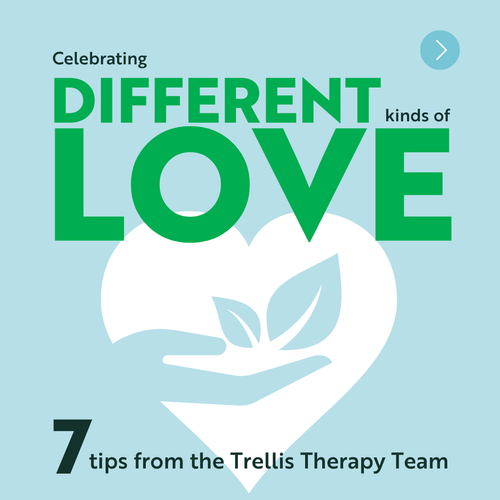 Celebrating Different Kinds of Love | Trellis Society Celebrating Different Kinds of Love | Trellis Society