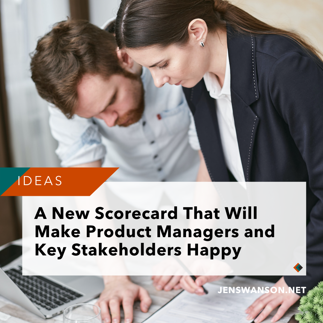 A New Scorecard That Will Make Product Managers and Key Stakeholders Happy (Mostly)