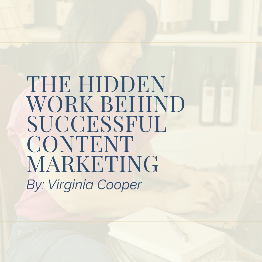 The Hidden Work Behind Successful Content Marketing