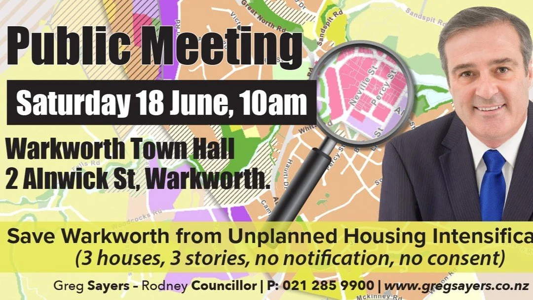 If you've got something to say about the MDRS standards and how they will impact the Warkworth area, head along and &quot;Say It To Sayers&quot;

Copy from Greg Sayers - Councillor for Rodney Facebook page post:

𝐏𝐮𝐛𝐥𝐢𝐜 𝐌𝐞𝐞𝐭𝐢𝐧𝐠, 𝐒𝐚𝐭𝐮