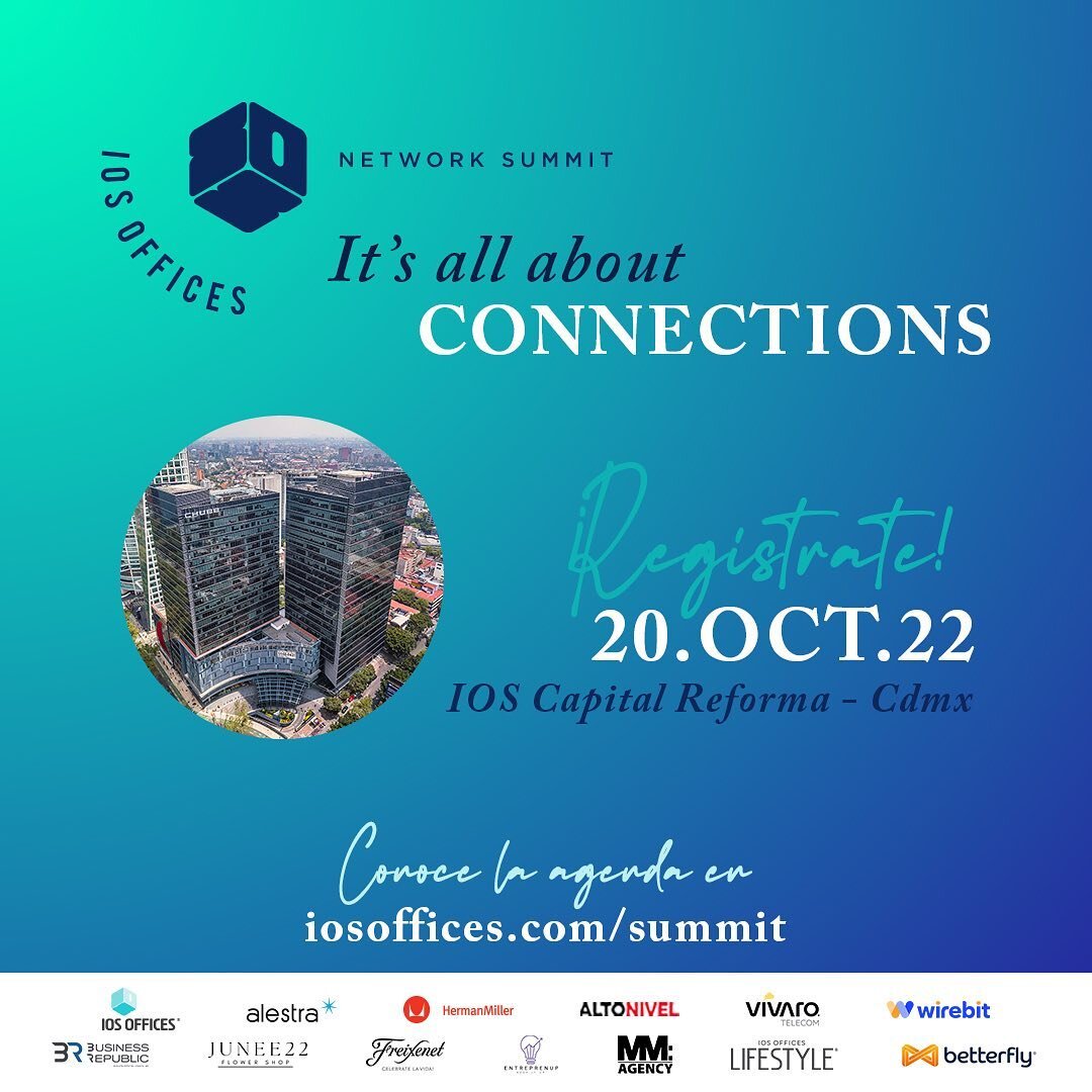 It&rsquo;s all about connections.

Reg&iacute;strate aqu&iacute;:
https://www.iosoffices.com/summit