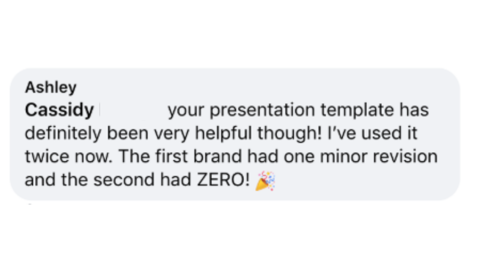 Comment screenshot that says "definitely been very helpful though! I've used it twice now. The first brand had one minor revision and the second had ZERO!"