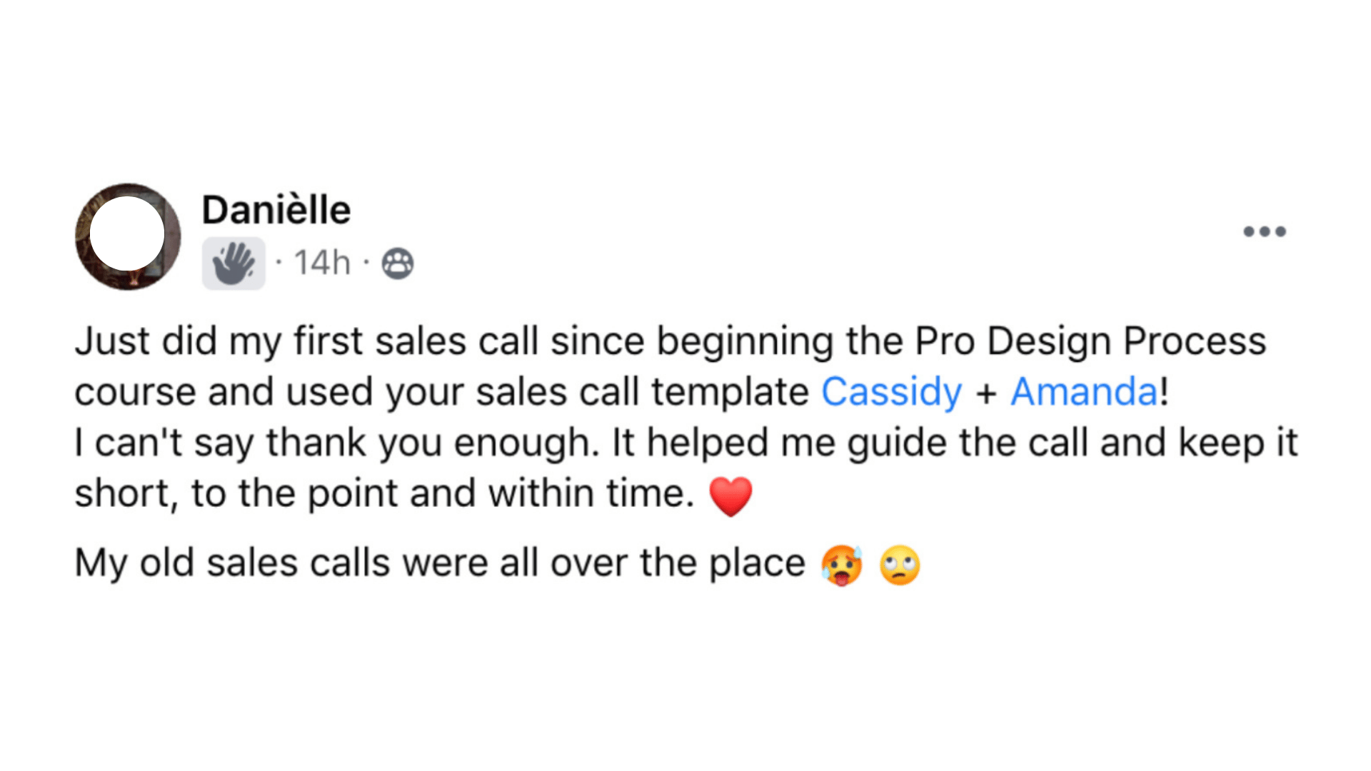 Testimonial screenshot that says "used your sales call template Cassidy + Amanda! I can't say thank you enough. It helped me guide the call and keep it short, to the point and within time. My old sales calls were all over the place"